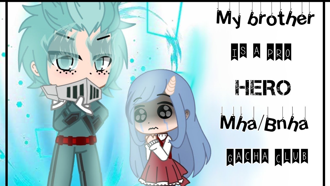 My brother is a PRO HERO ~ Mha/Bnha ~ Deku, Eri