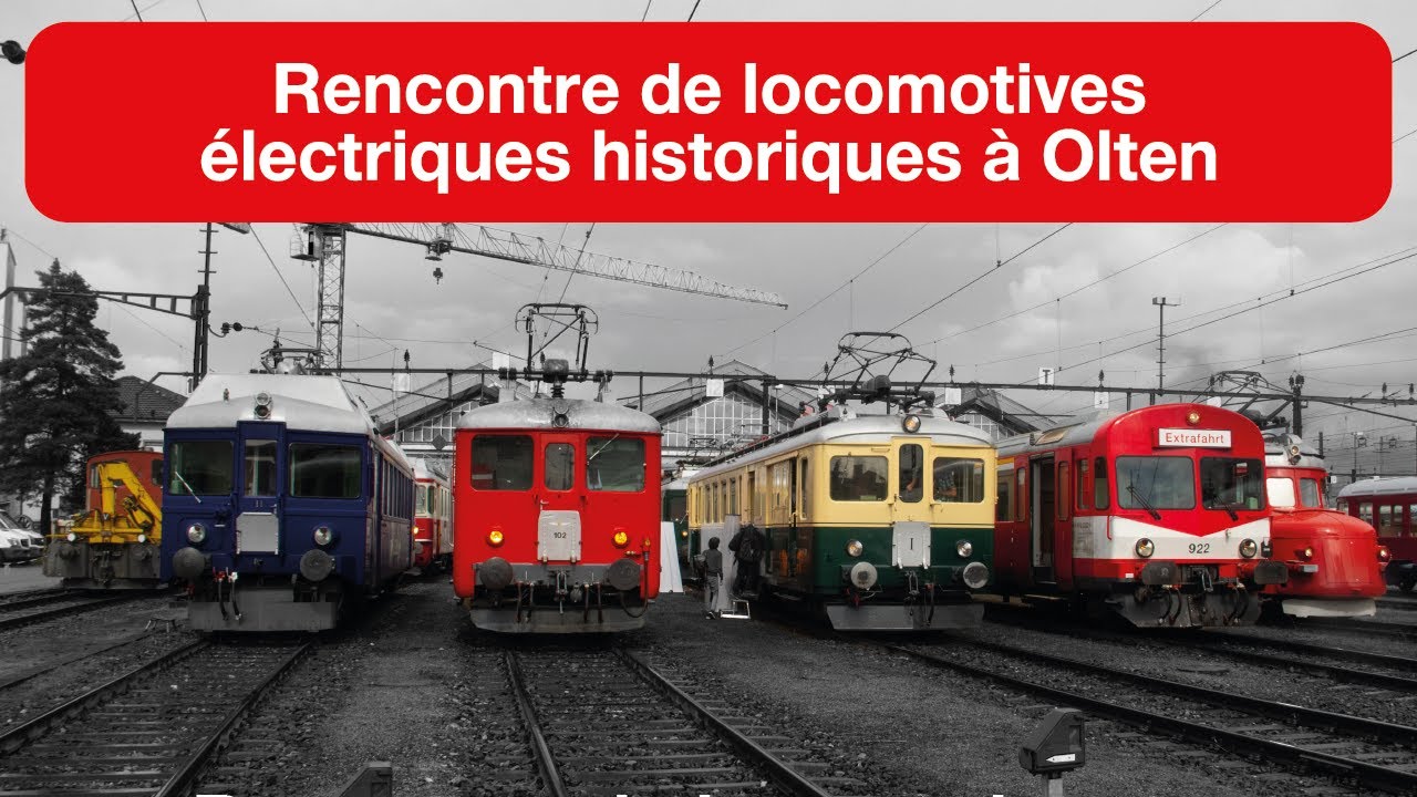 [S4-E03] Rencontre de locomotives électriques historiques à Olten - Rail One