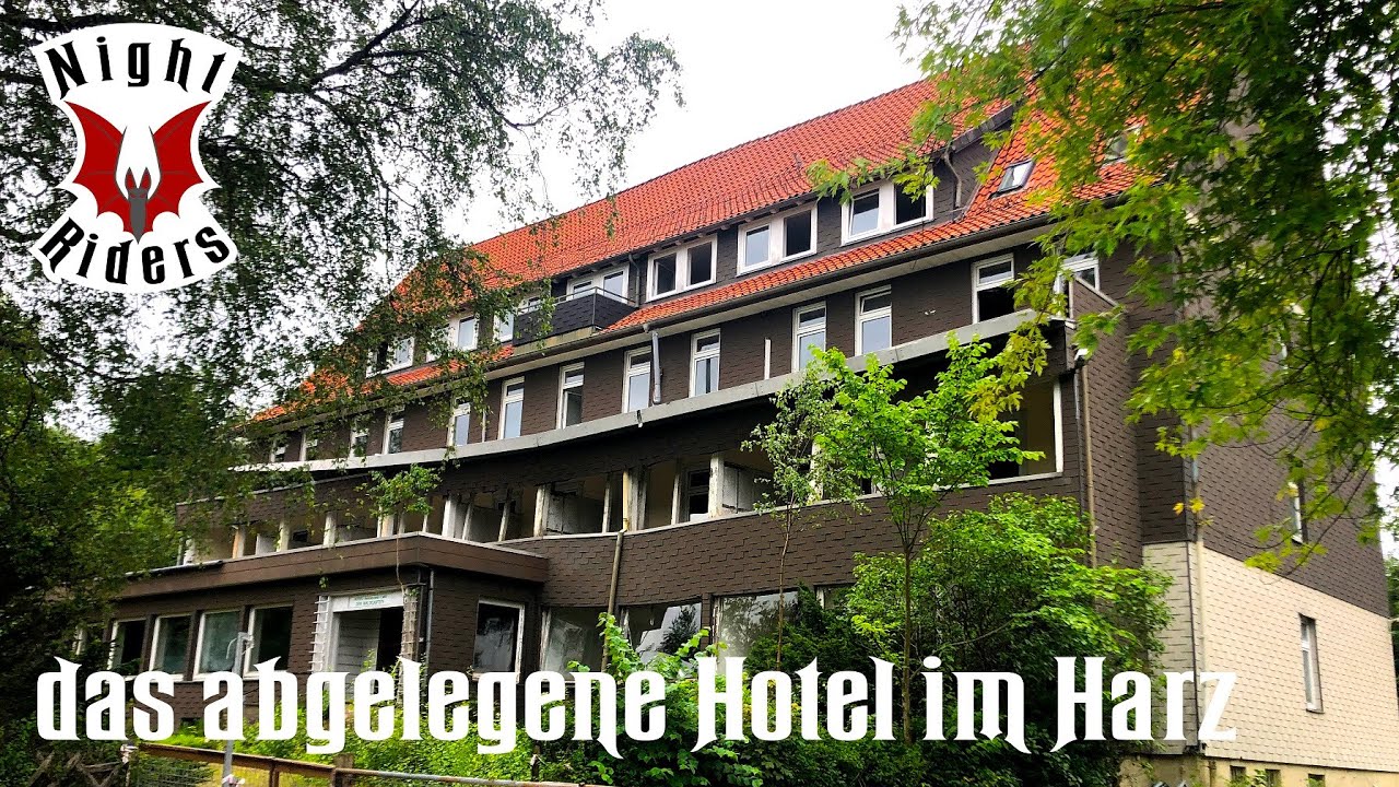 Lost Place: das abgelegene Hotel im Harz - Night Riders Urbex