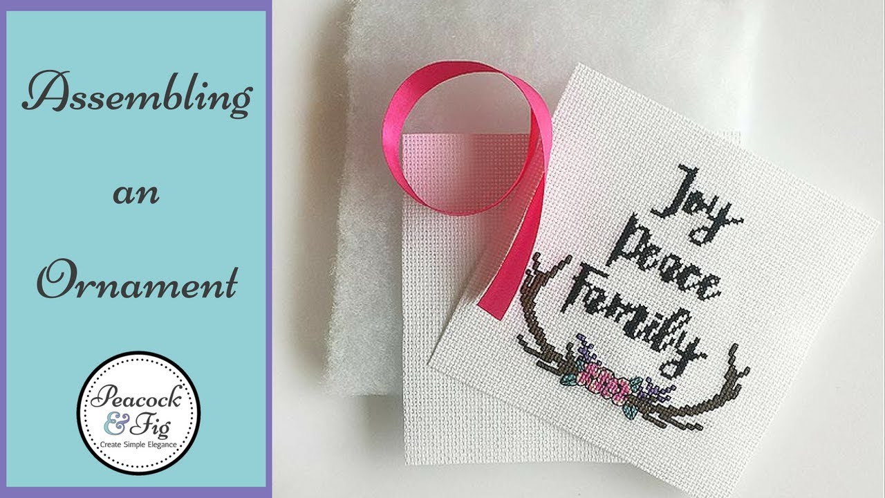 Assembling a cross stitch ornament