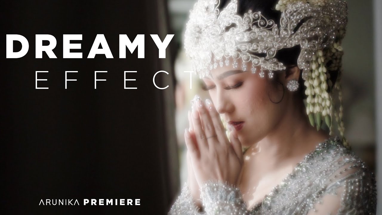Cara membuat DREAMY LOOK Effect Adobe Premiere