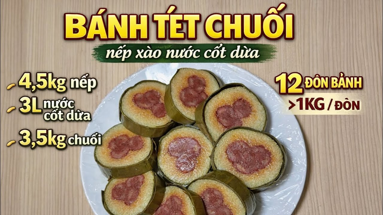 BÁNH TÉT CHUỐI nếp xào nước cốt dừa – Với định lượng này em gói được 12 đòn bánh tét chuối