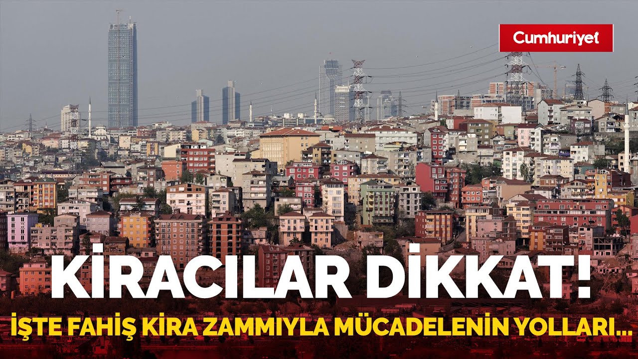 Kiracılar dikkat! İşte fahiş kira artışına karşı kendinizi korumanın yolları
