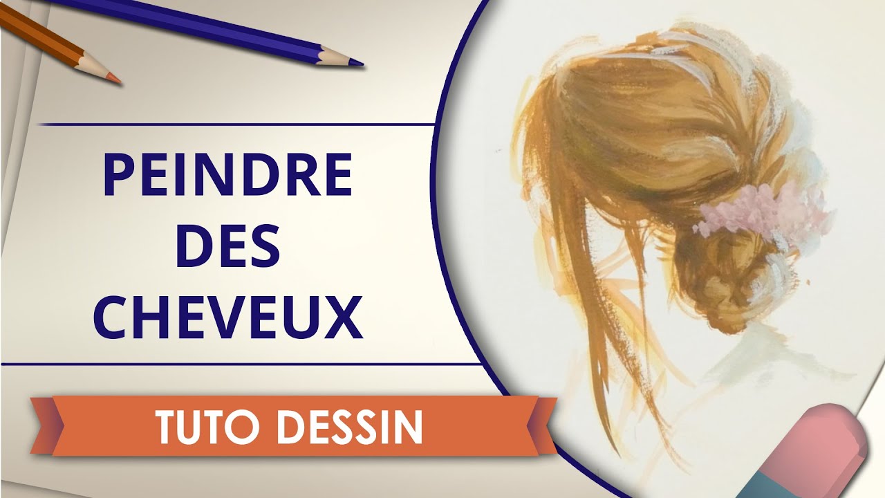 Peindre des cheveux - Tuto Dessin