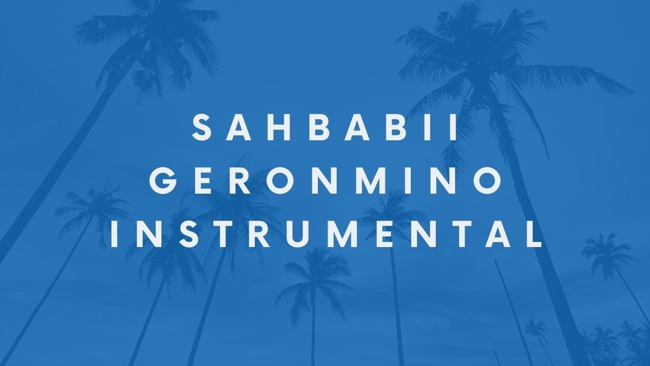 Sahbabii - Geronimo (Instrumental)