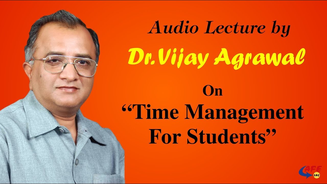 Time Management | Student Development Program - PART 3 | Dr. Vijay Agrawal | AFE IAS | IAS Coaching
