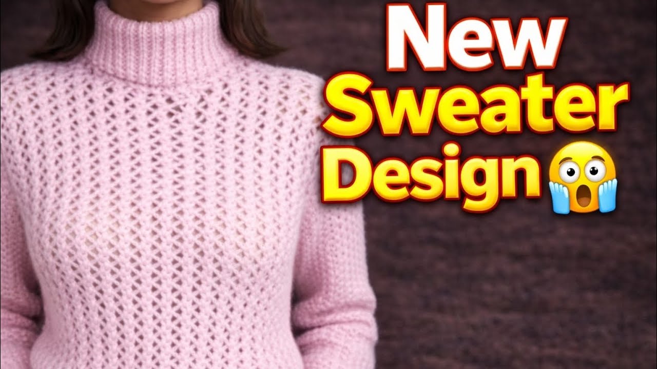 खूबसूरत स्वेटर डिजाइन 🧶 | स्टेप बाय स्टेप बुनाई | Easy Knitting Pattern Hindi
