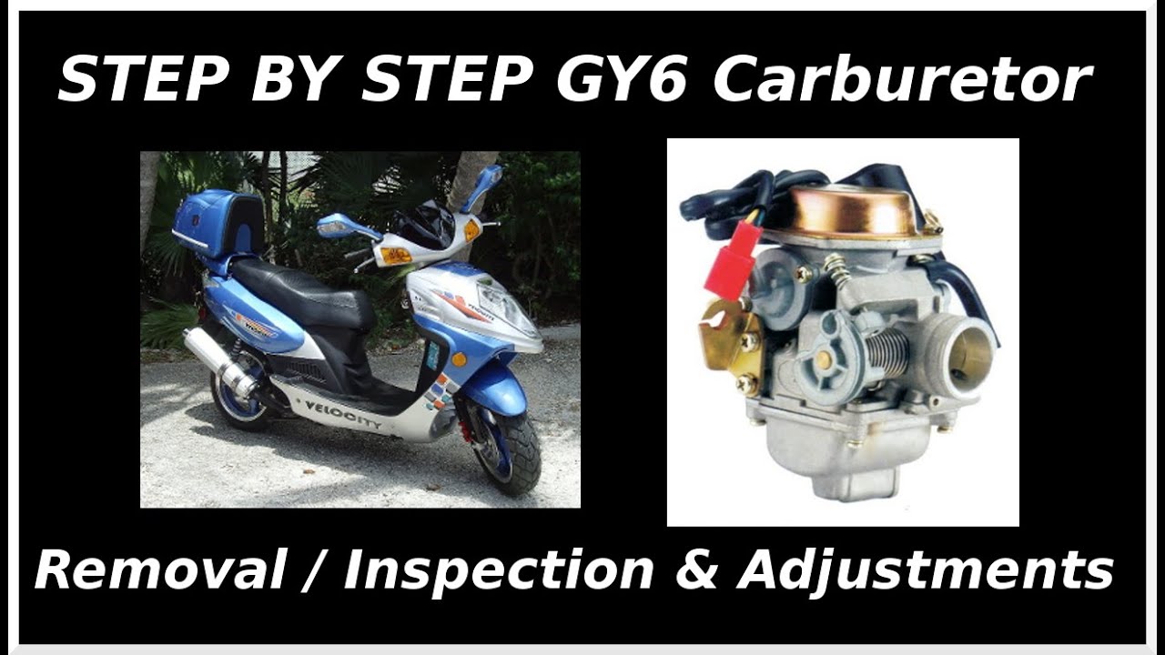GY6 Carburetor Inspection, Problems, Removal, & Adjustment