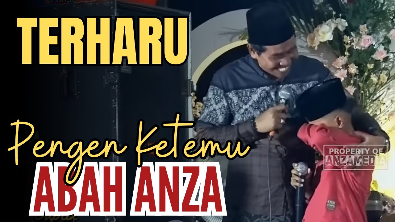 KH ANWAR ZAHID TERBARU ‼️ SAKING PENGEN E KETEMU ABAH ANZA SAMPAI NANGIS NANGIS