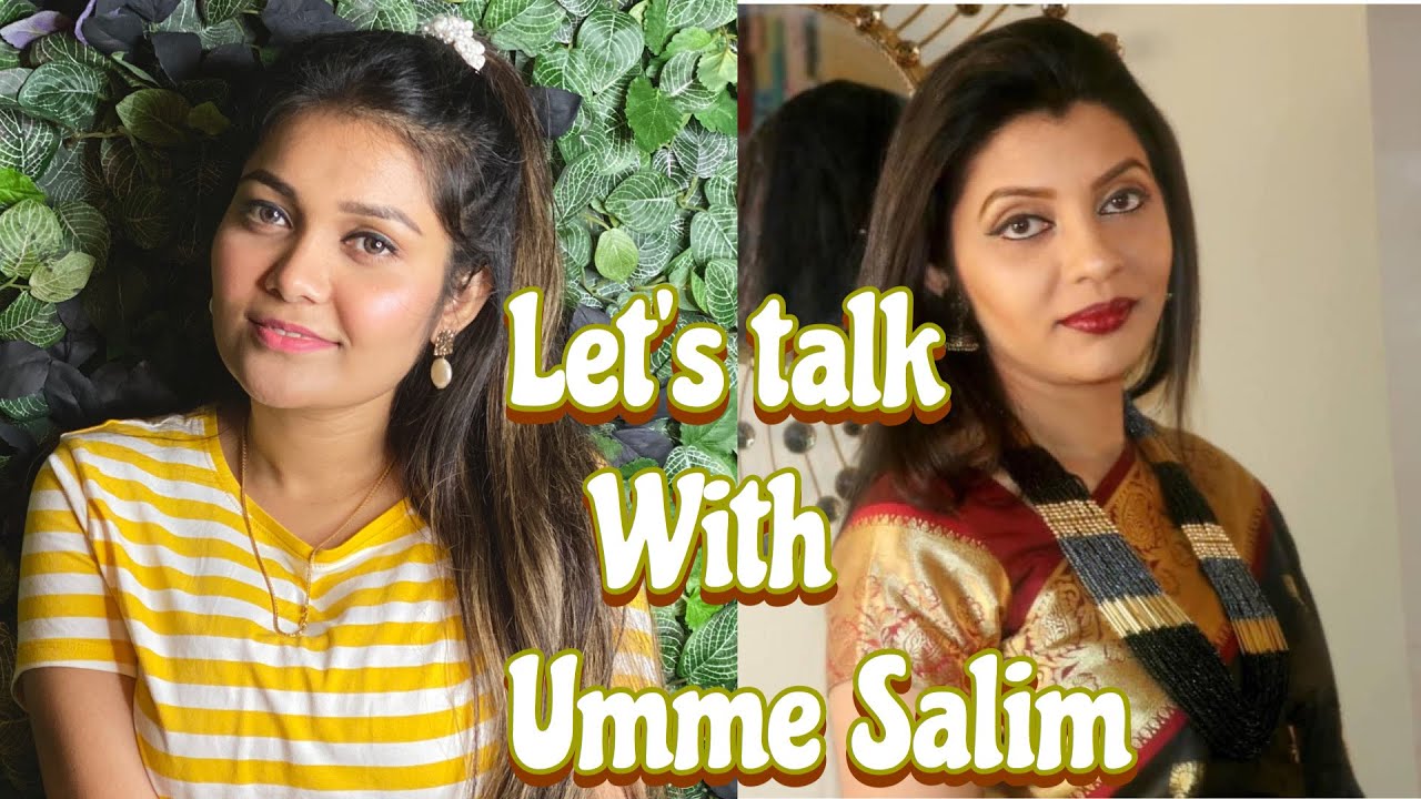 Let's Talk with our most favourite and beloved Ms Umme Salim