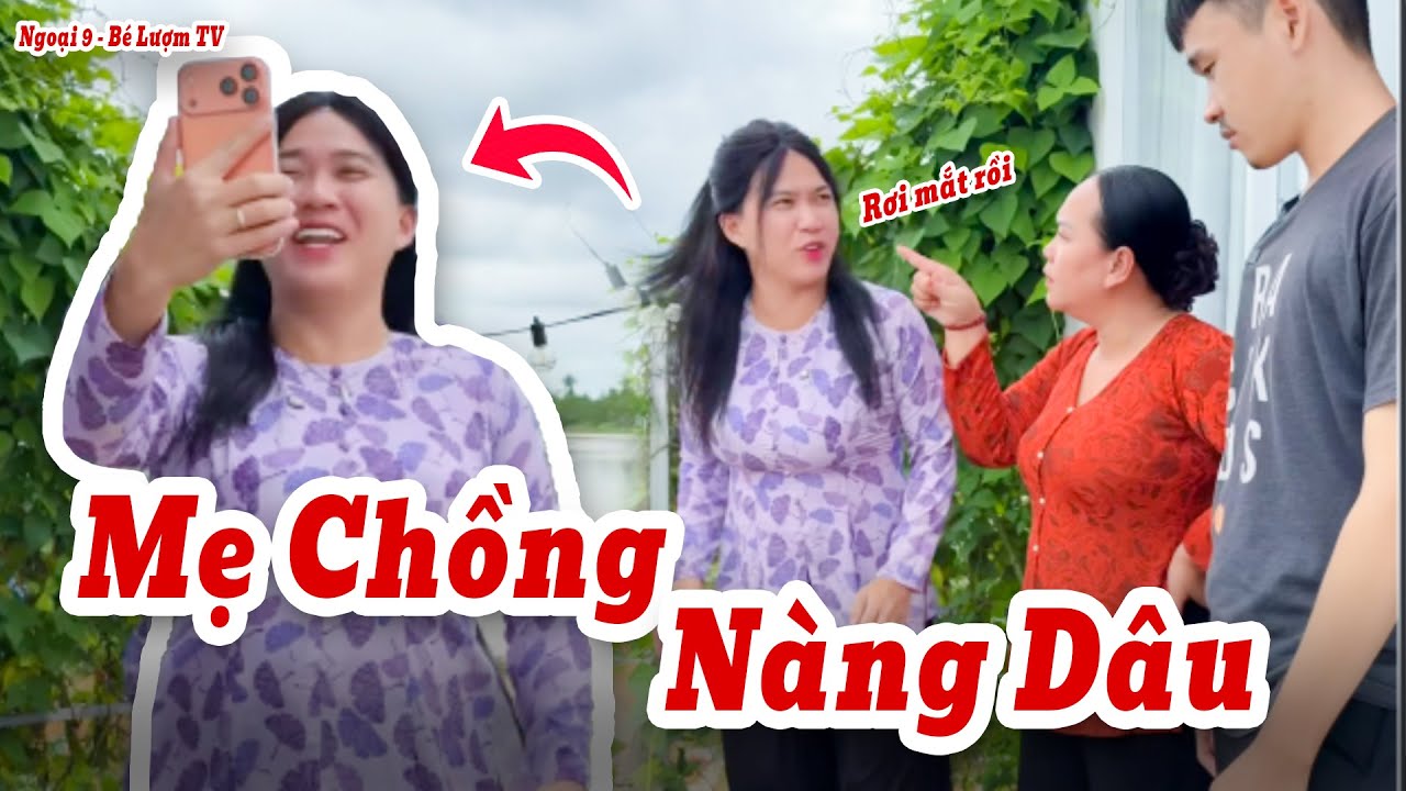 Đại Chiến Mẹ Chồng Nàng Dâu Và 1001 Câu Chuyện Bất Ổn | Ngoại 9 - Bé Lượm TV