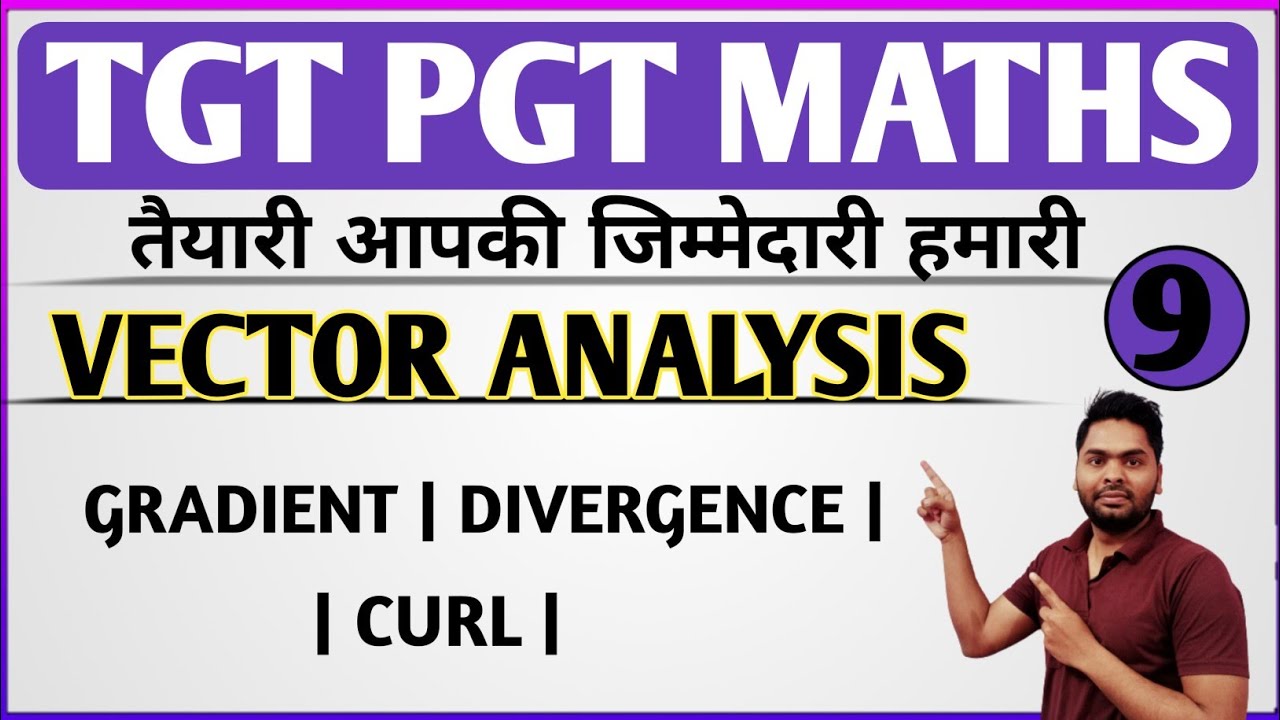 GRADIENT | DIVERGENCE | CURL | PREVIOUS YEAR QUESTIONS | UP TGT PGT  NVS KVS MATHS | BY PAWAN SIR