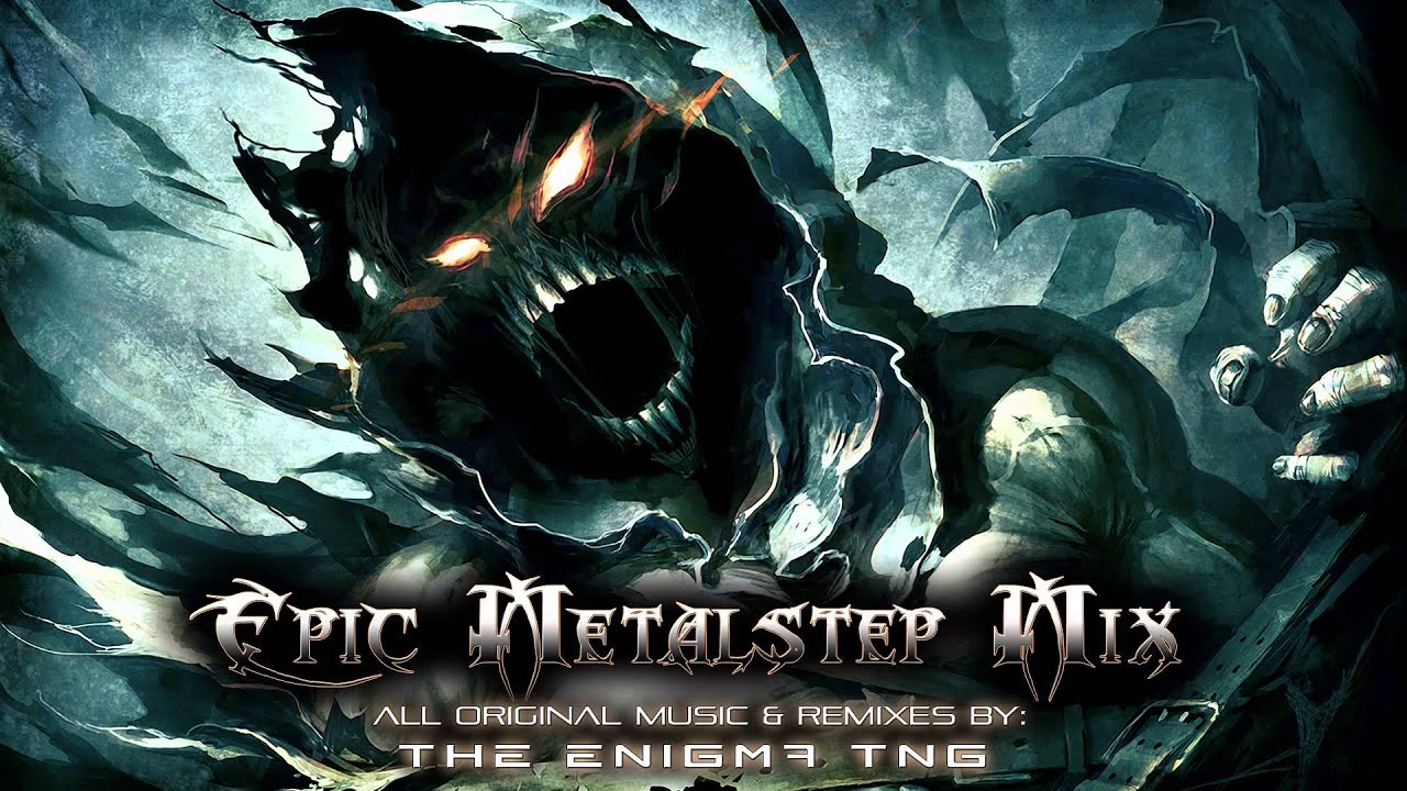 Epic Metalstep Mix by The Enigma TNG