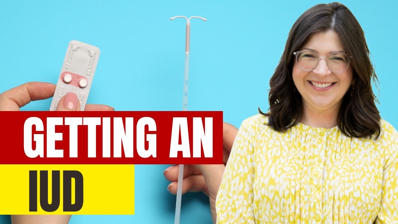 Everything You Need to Know About Getting an IUD | Dr. Lawren Honken