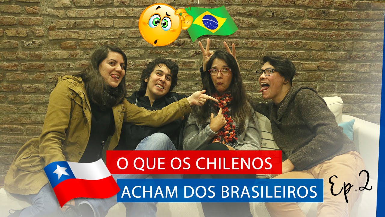 O que os chilenos ACHAM dos brasileiros - Ep. 2 | La Mirada Chilena