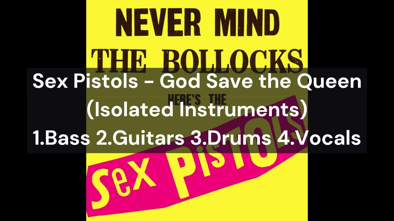 Sex Pistols - God Save the Queen (Bass Guitars Drums Vocals Only)