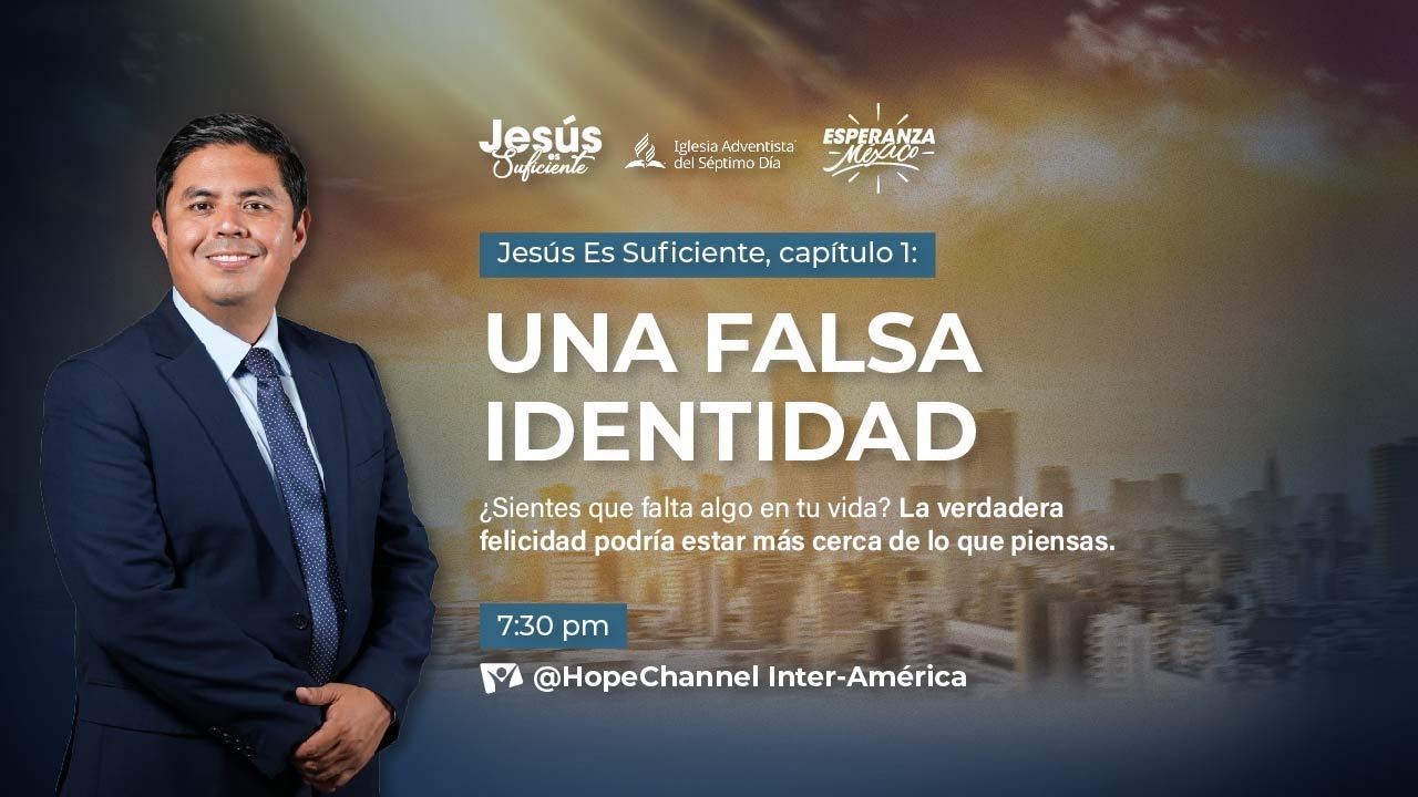 Una falsa identidad - Jesús es Suficiente 2024 - Día 1