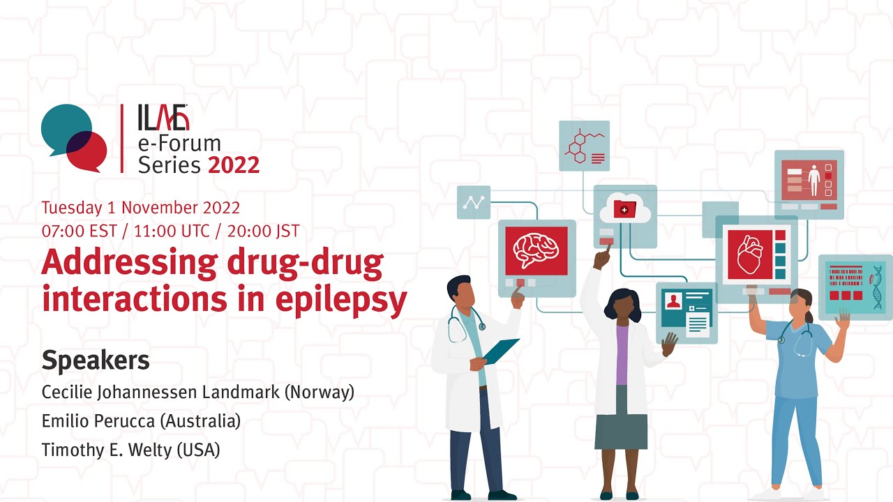 ILAE e-Forum Series 2022 - Addressing drug-drug interactions in epilepsy