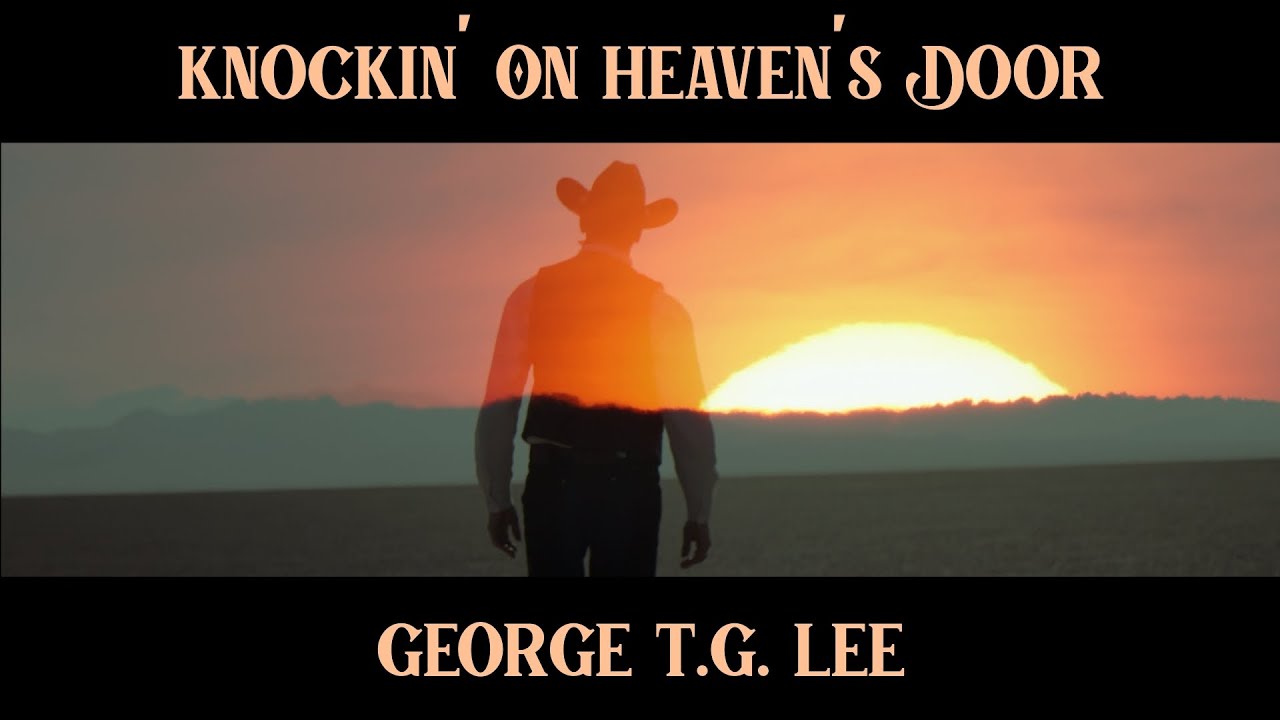 KNOCKING ON HEAVEN'S DOOR- Cover By George T.G.Lee - Official Video