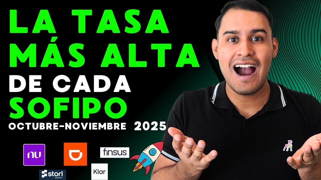 La TASA M&Aacute;S ALTA de cada SOFIPO OCTUBRE-NOVIEMBRE 2025 📈