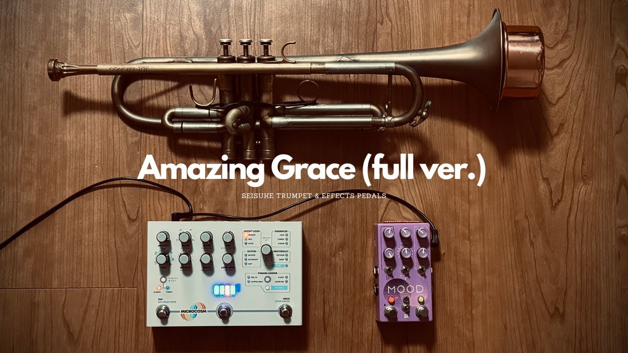 Amazing Grace with Hologram Microcosm, Mood MKII, etc.  (full version)
