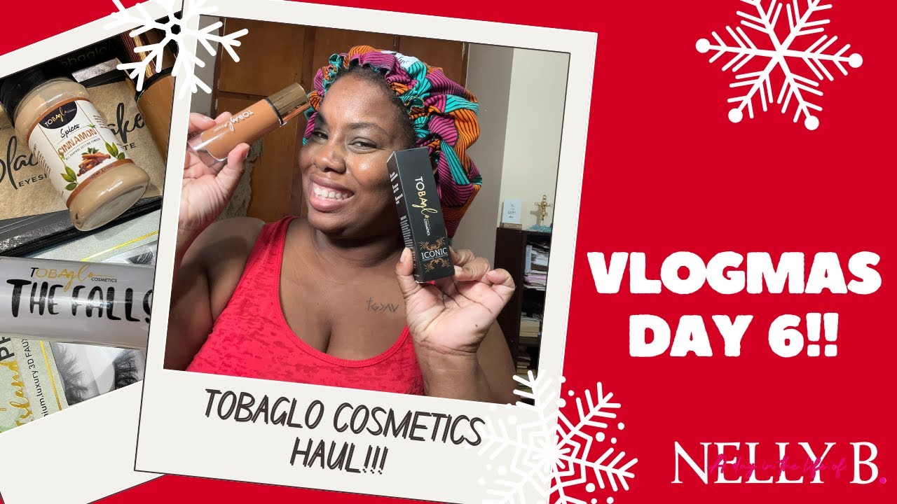 VLOGMAS DAY 6 | TOBAGLO COSMETICS HAUL | SUPPORT LOCAL | Nelly B.