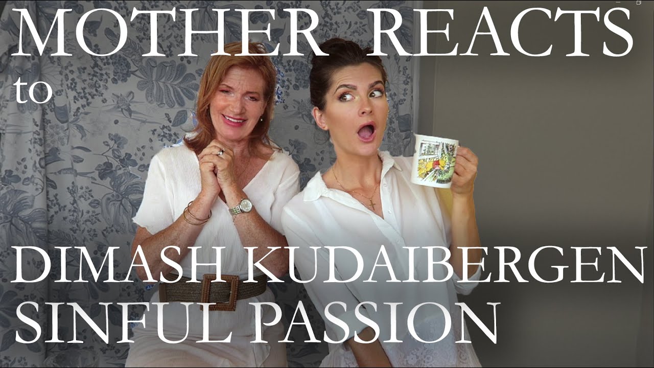 MOTHER REACTS to DIMASH KUDAIBERGEN - SINFUL PASSION | Reaction Video | Travelling with Mother