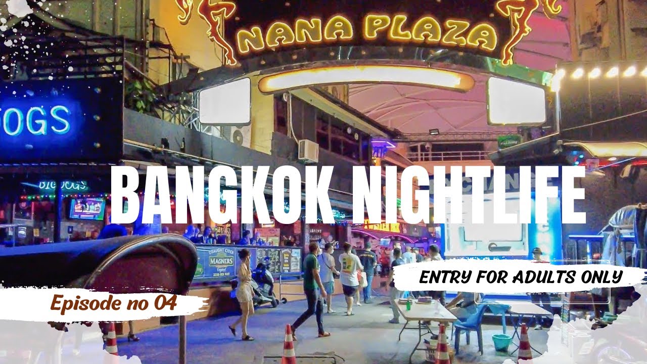 Explore Bangkok Red light Area | NANA Plaza | Bangkok Night life | EP:4