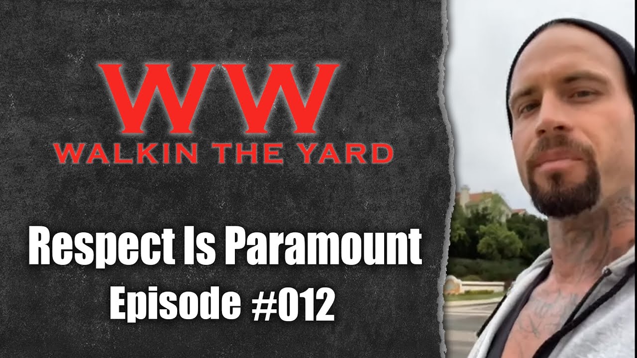 Wes Watson- Walkin The Yard: Respect Is Paramount