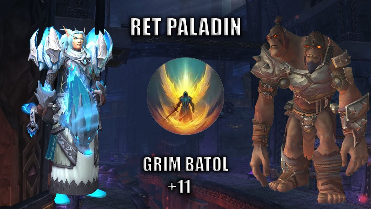Ret Paladin M+ Season 1 The War Within | +11 Grim Batol | Herald of The Sun