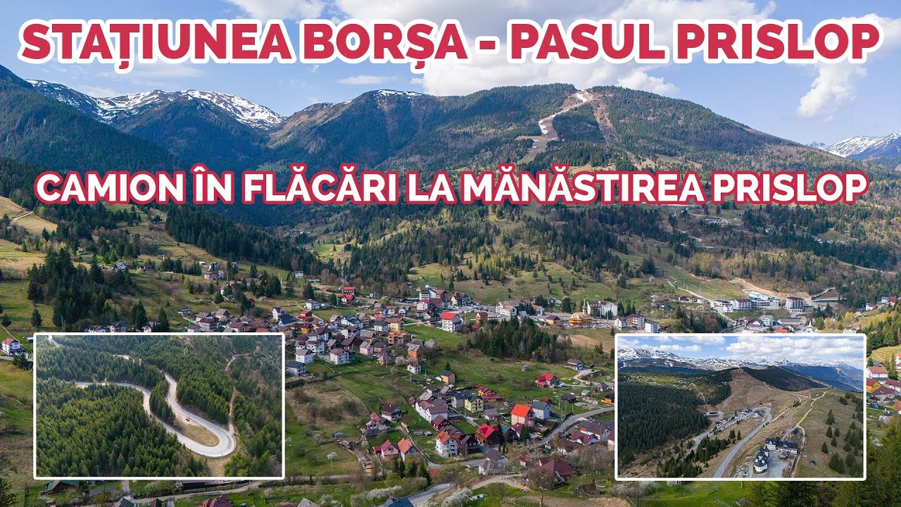 🚘 Pasul Prislop, Stațiunea Borșa - Un camion ia foc la Mănăstirea Prislop + Imagini de vis din dronă