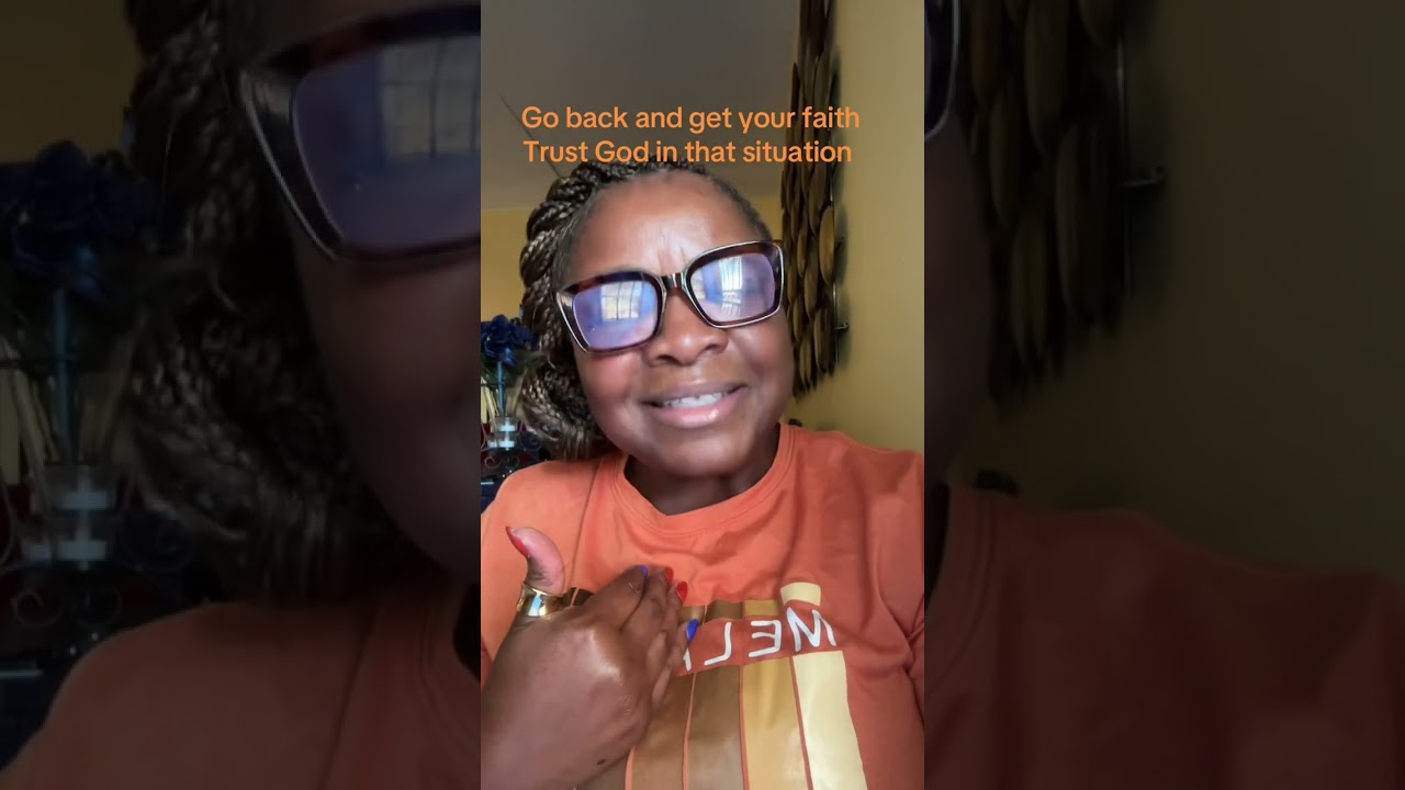 Go back and get your faith. Trust God in your situation 