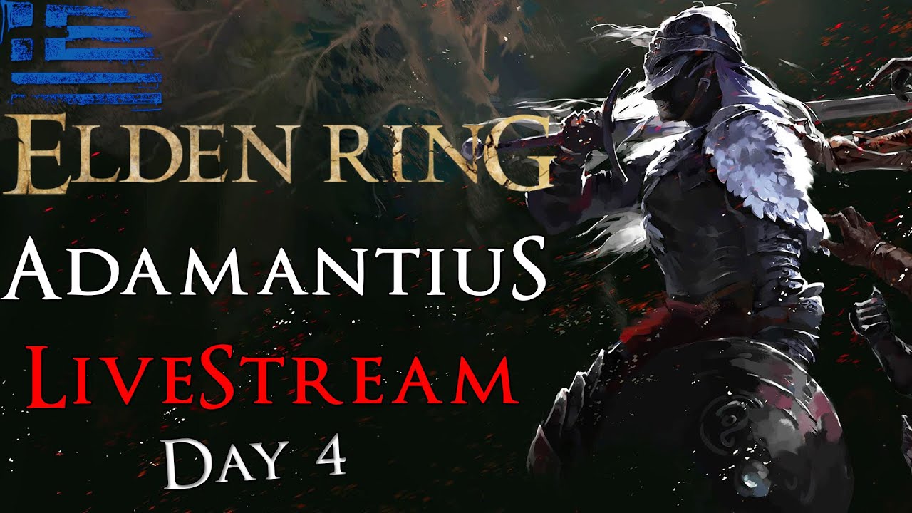 ELDEN RING Ημέρα 4η | Adamantius Livestream