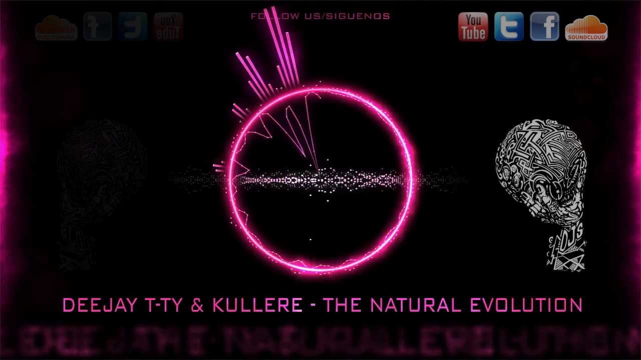 T-TY & KULLERE - THE NATURAL EVOLUTION