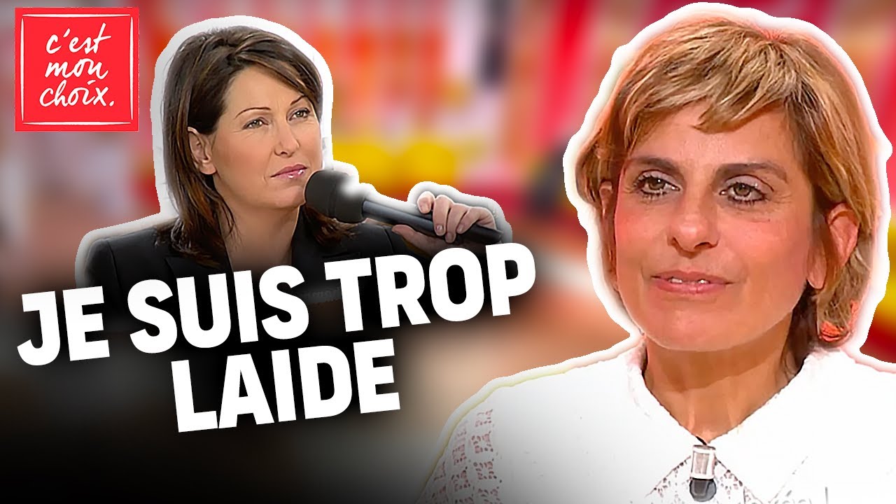 MA FEMME SE TROUVE MOCHE - Moi je l'aime comme elle est ! - C&rsquo;est Mon Choix