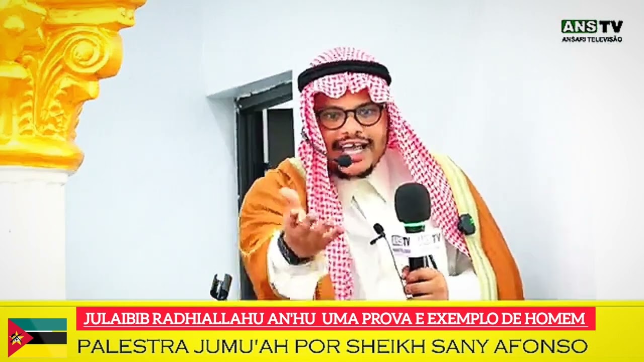 JULAIBIB RADHIALLAHU AN'HU UMA PROVA E EXEMPLO DE HOMEM 