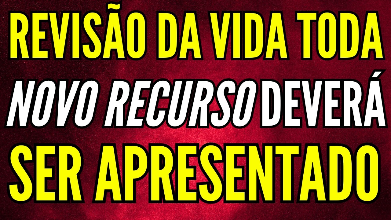 NOVO RECURSO! REVISÃO DA VIDA TODA ÚLTIMAS NOTÍCIAS