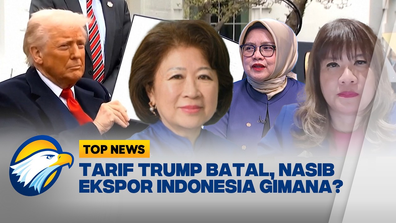 Supreme Court Batalkan Tarif Trump, Ekspor RI Diuntungkan atau Terancam? - [TOP ECONOMY]