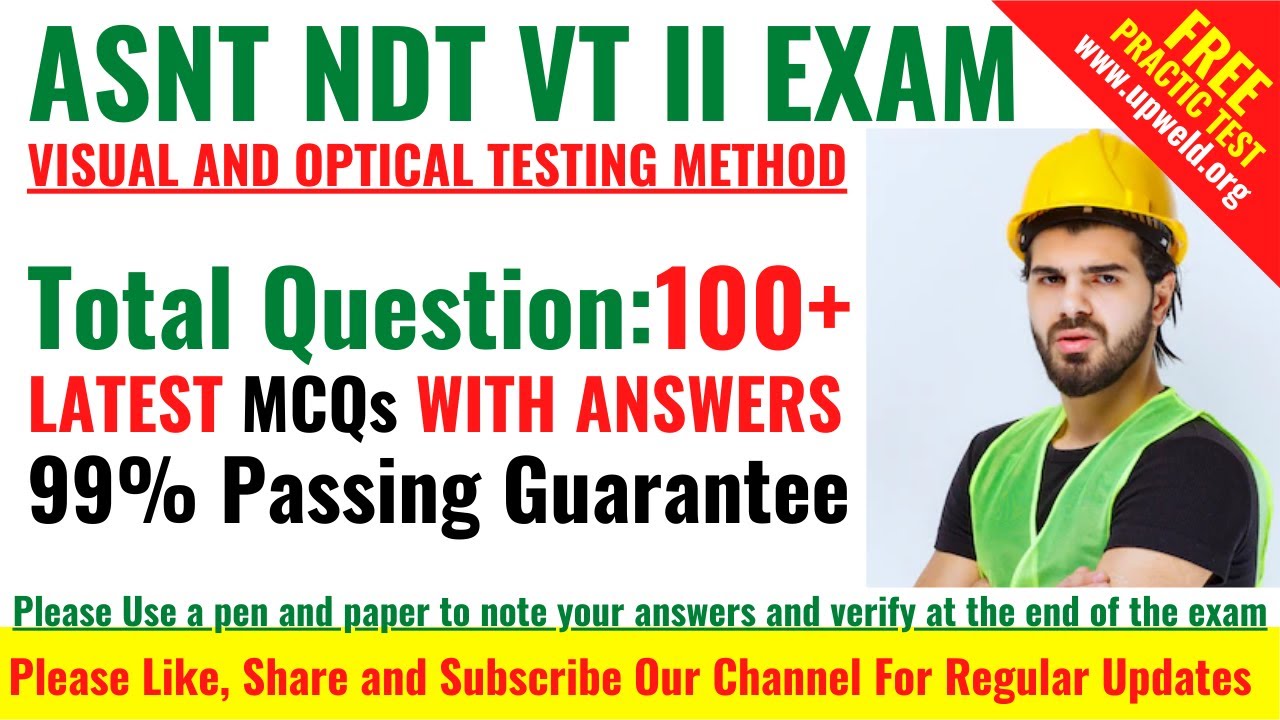 Top 100+ Latest ASNT NDT VT Level 2 Questions and Answers - Visual and Optical Testing Method
