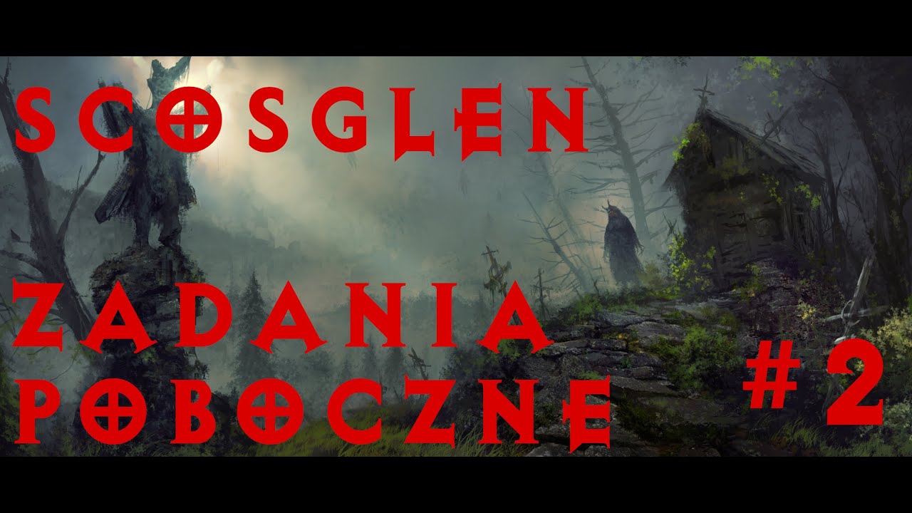 ScoDiablo 4  | Scosglen | Zadania Poboczne #2 | 4K60FPS