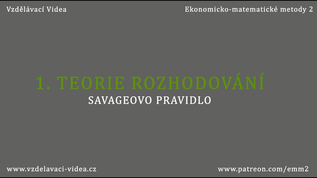 1. Teorie rozhodování  | Savageovo pravidlo minimální ztráty