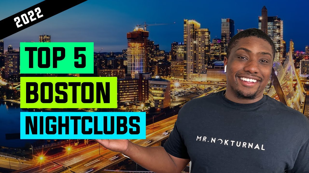 Top 5 Best Boston Nightclubs 2022
