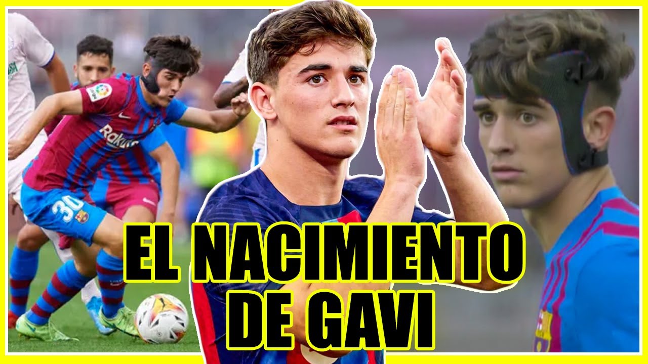 💥EL NACIMIENTO DE GAVI