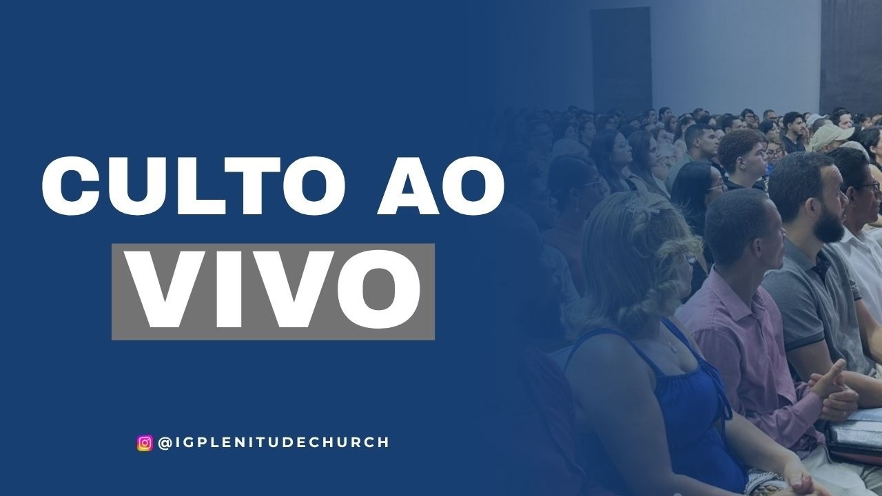 CULTO AO VIVO | PLENITUDE CHURCH