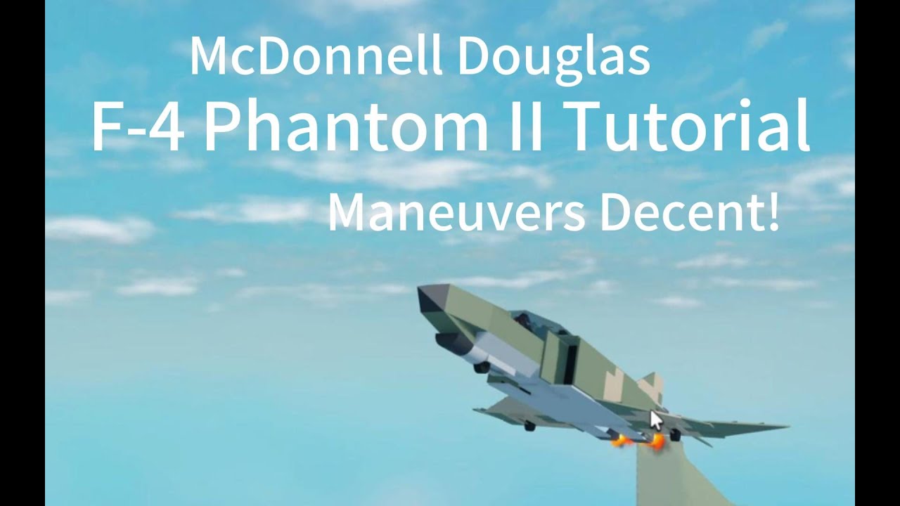 F-4 Phantom II Tutorial Plane Crazy
