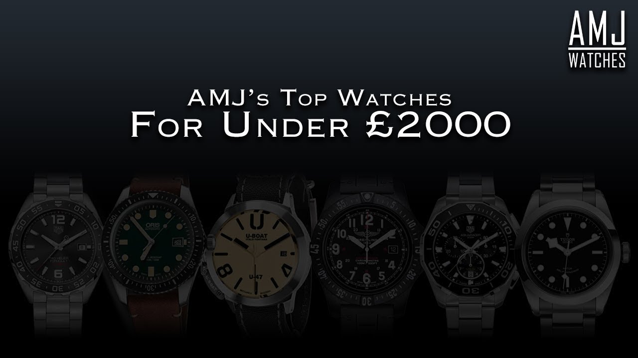 AMJ's top watches for under £2000