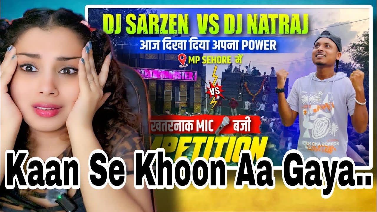 Dj SarZen Vs Dj Natraj सबसे खतरनाक Mic🎤 बजी Competition 🔥 आज दिखा दिया अपना Power | Reaction 