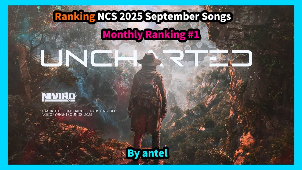 Ranking NCS 2025 September Songs [Monthly Ranking #1][By antel]