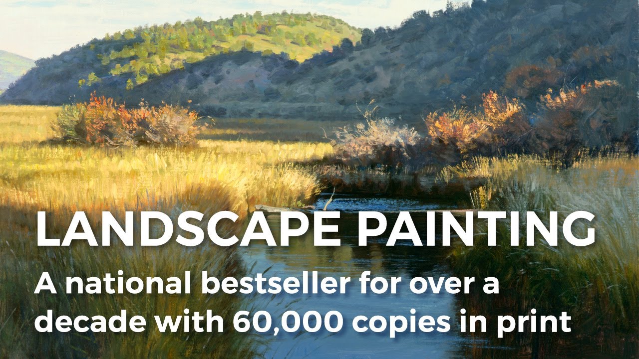 Landscape Painting: Essential Concepts and Techniques for Plein Air and Studio Practice