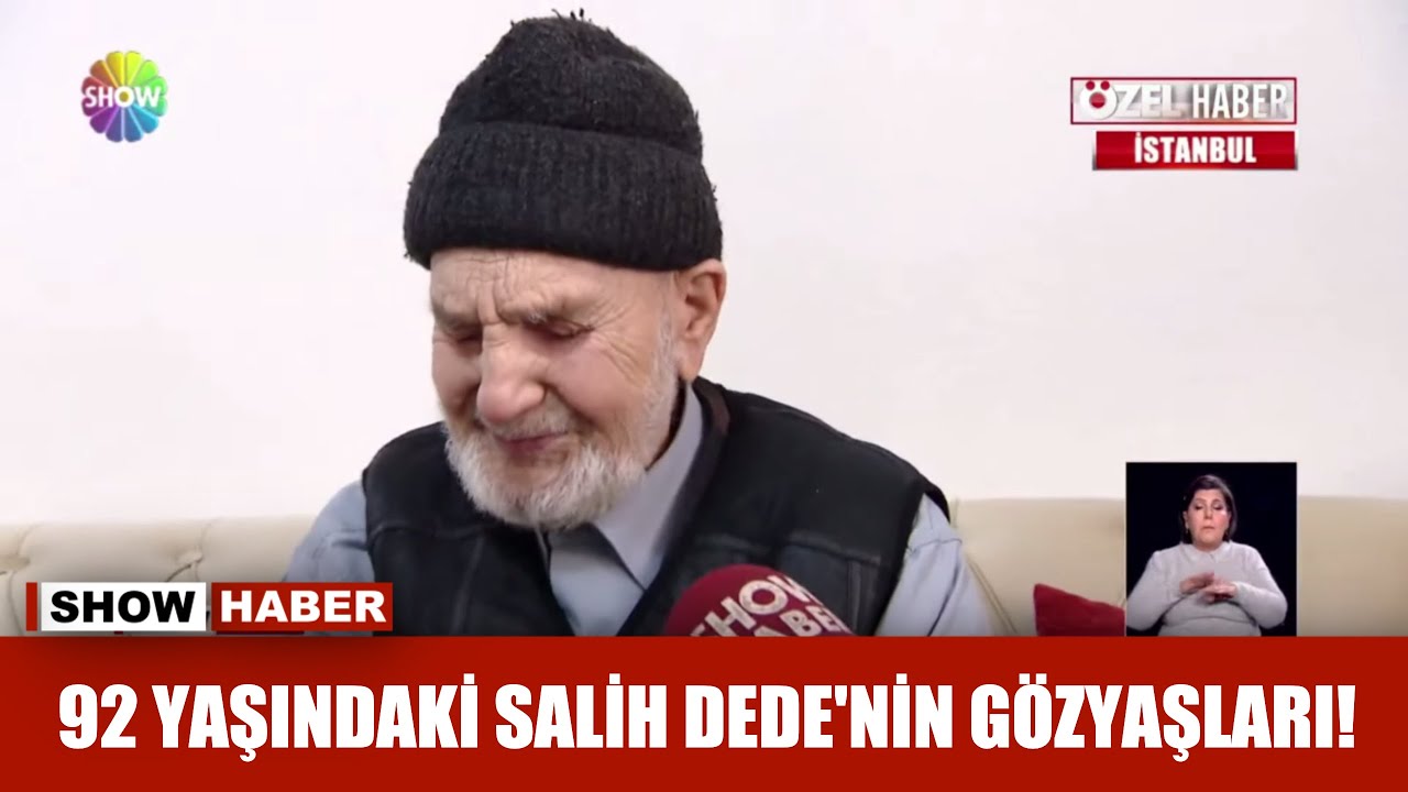 92 yaşındaki Salih Dede'nin g&ouml;zyaşları!